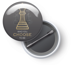 Who You Choose To Be Badge