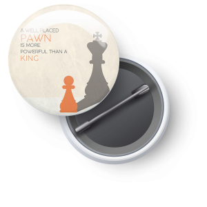 A Well Positioned Pawn Badge